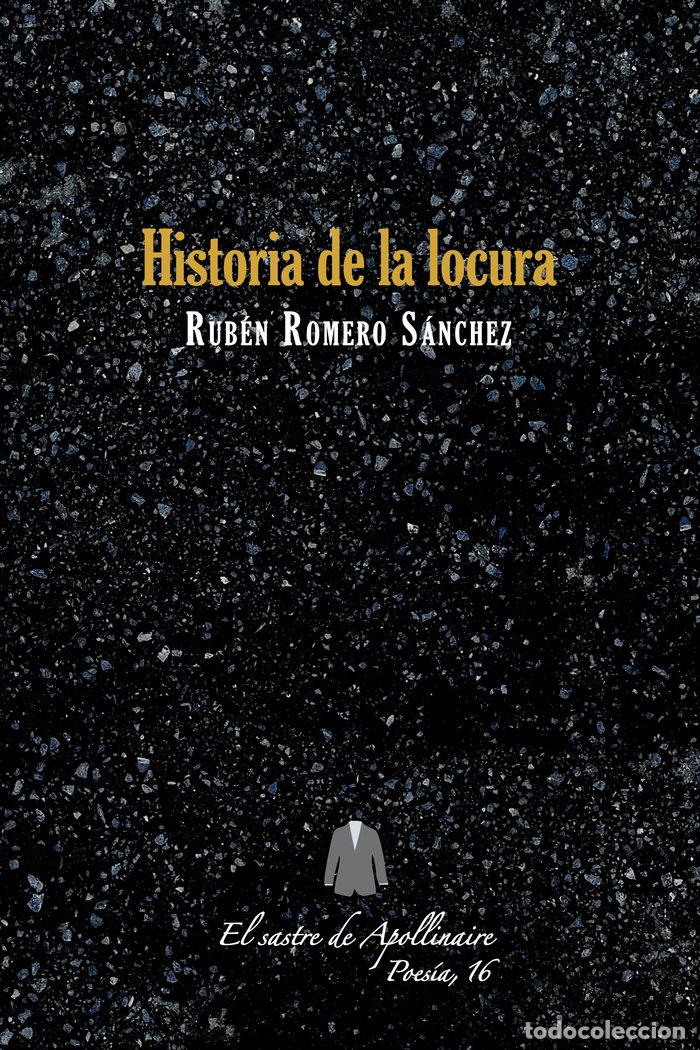 Livres: HISTORIA DE LA LOCURA - ROMERO SANCHEZ, RUBEN