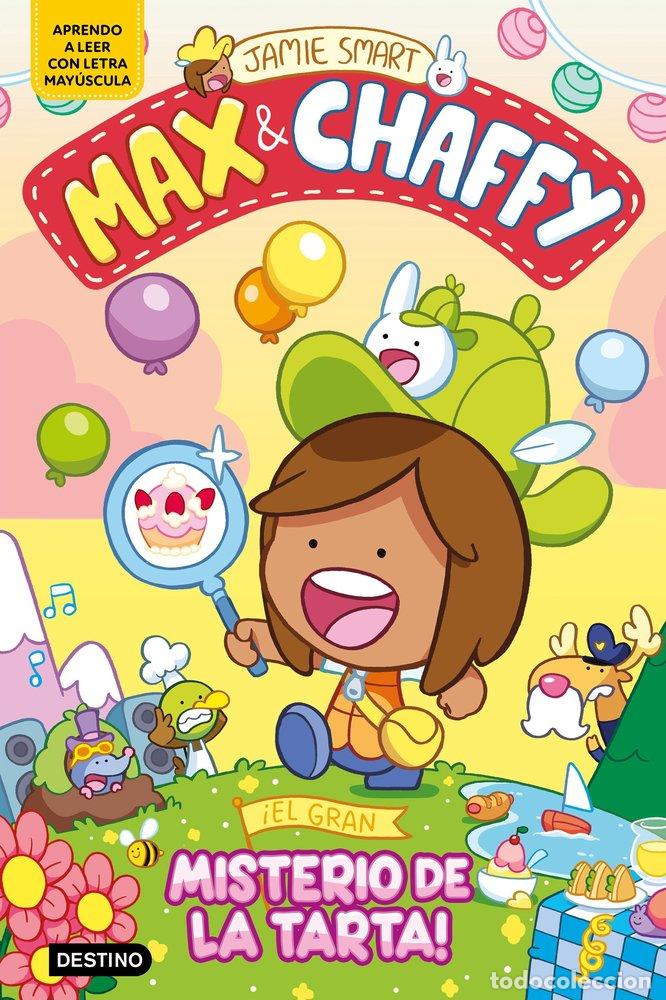 Libri: MAX & CHAFFY 2 EL GRAN MISTERIO DE LA TARTA - JAMIE SMART