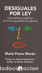 Libri: DESIGUALES POR LEY NE - PAZOS MORAN, MARIA