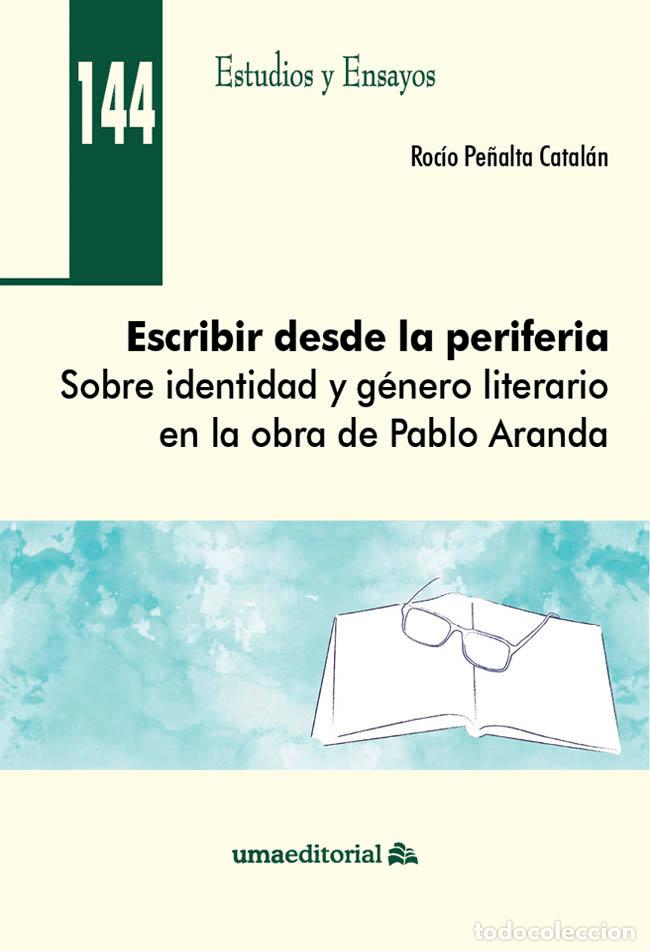 Libri: ESCRIBIR DESDE LA PERIFERIA - PE&Ntilde;ALTA CATALAN, ROCIO