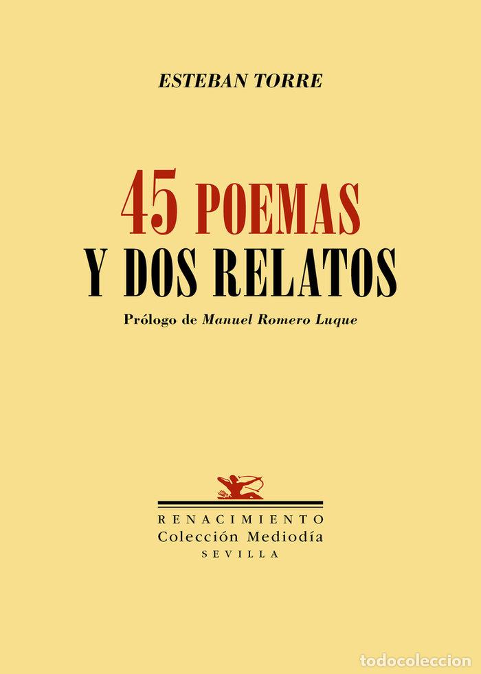 books: CUARENTA Y CINCO POEMAS Y DOS RELATOS - TORRE, ESTEBAN