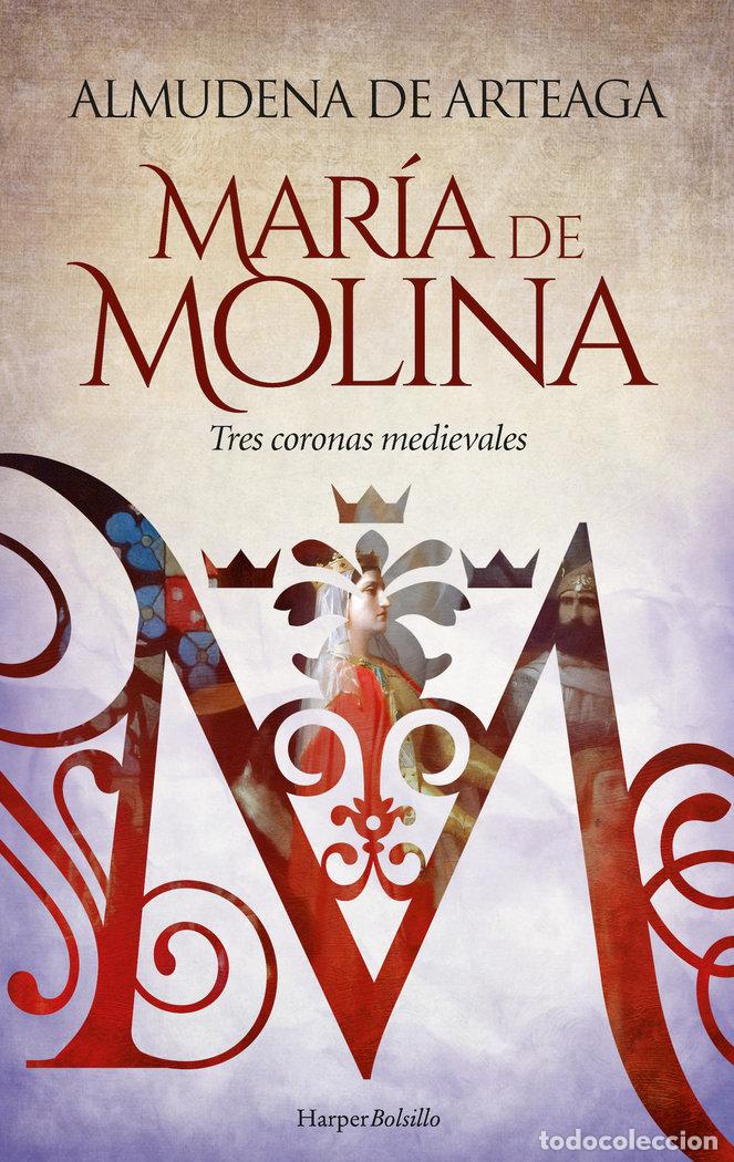 Livres: MARIA DE MOLINA TRES CORONAS MEDIEVALES - DE ARTEAGA, ALMUDENA
