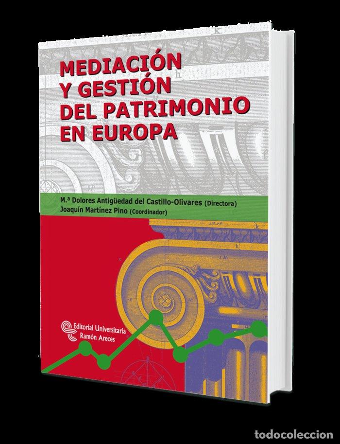 Libros: MEDIACION Y GESTION DEL PATRIMONIO EN EUROPA - ANTIG&Uuml;EDAD DEL CASTILLO-OLIVARES, M&ordf; DOL
