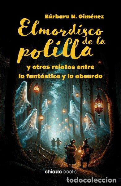 Libros: MORDISCO DE LA POLILLA,EL - BARBARA NOELIA GIMENEZ