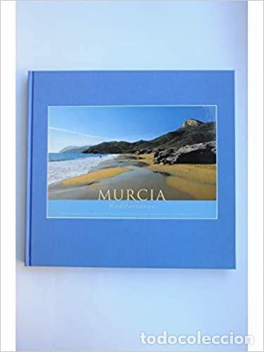 Libros: MURCIA MEDITERRANEA - GALVEZ PARRA, ANTONIO