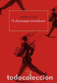 Livros: ALMANAQUE INCENDIARIO,EL - GLEZ, MONTERO