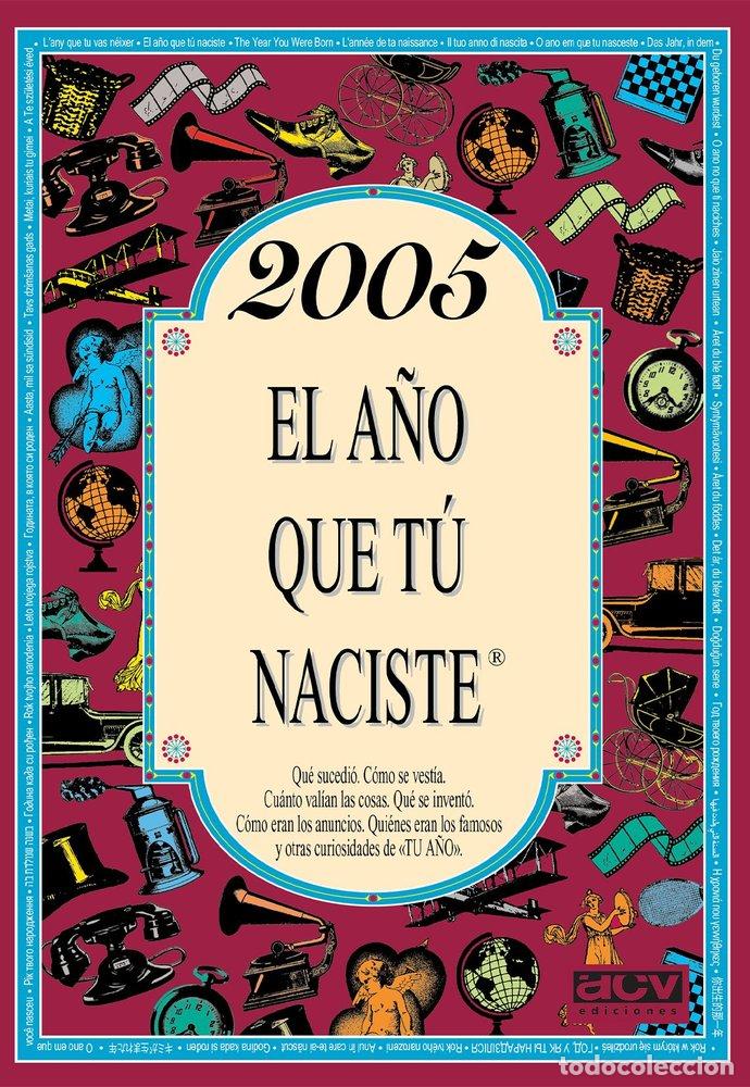 Livros: 2005 A&Ntilde;O QUE TU NACISTE - AA.VV