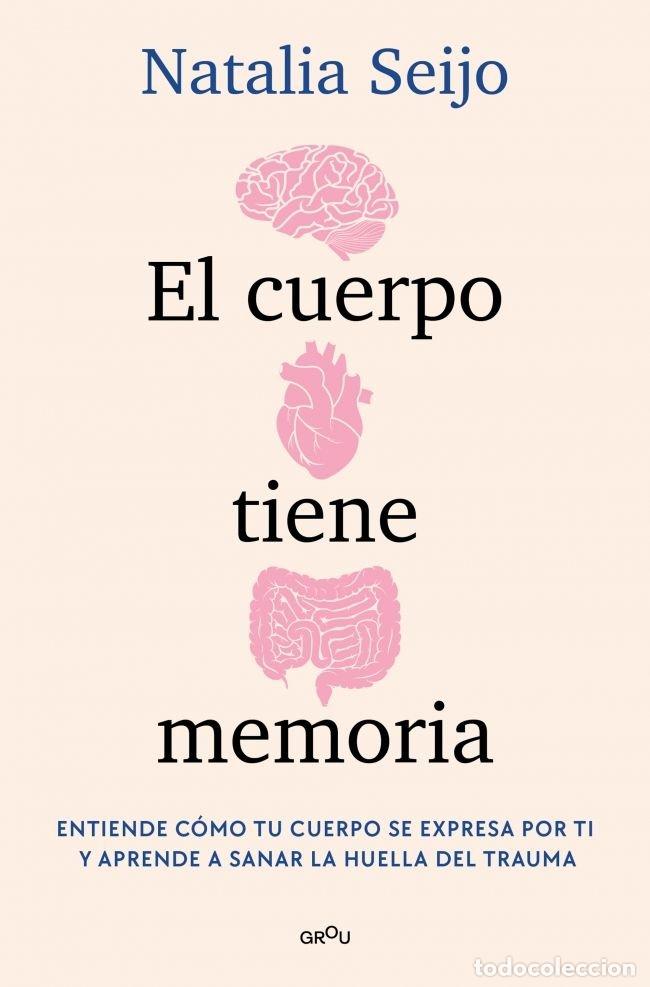 Livros: EL CUERPO TIENE MEMORIA - NATALIA SEIJO