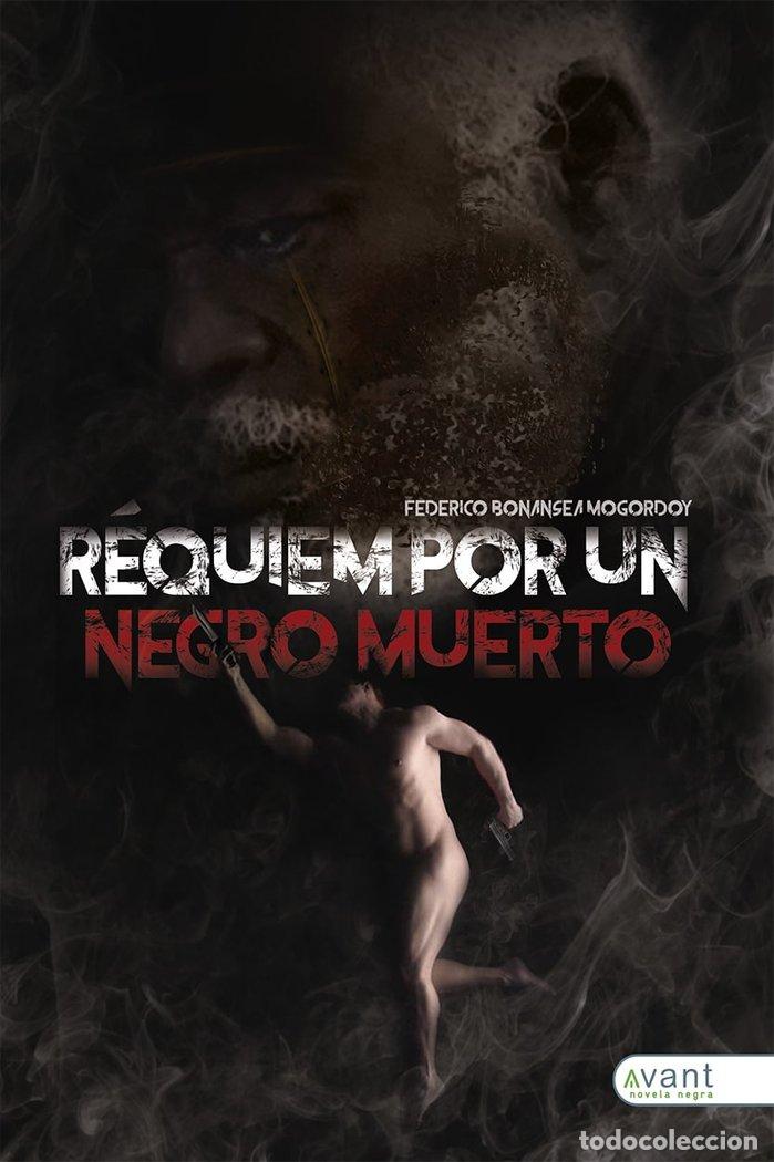 Libri: REQUIEM POR UN NEGRO MUERTO - BONANSEA MOGORDOY, FEDERICO