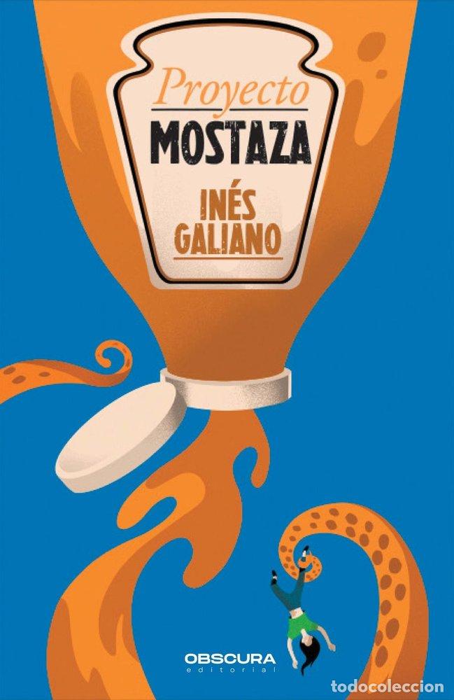 Libri: PROYECTO MOSTAZA - GALIANO, INES