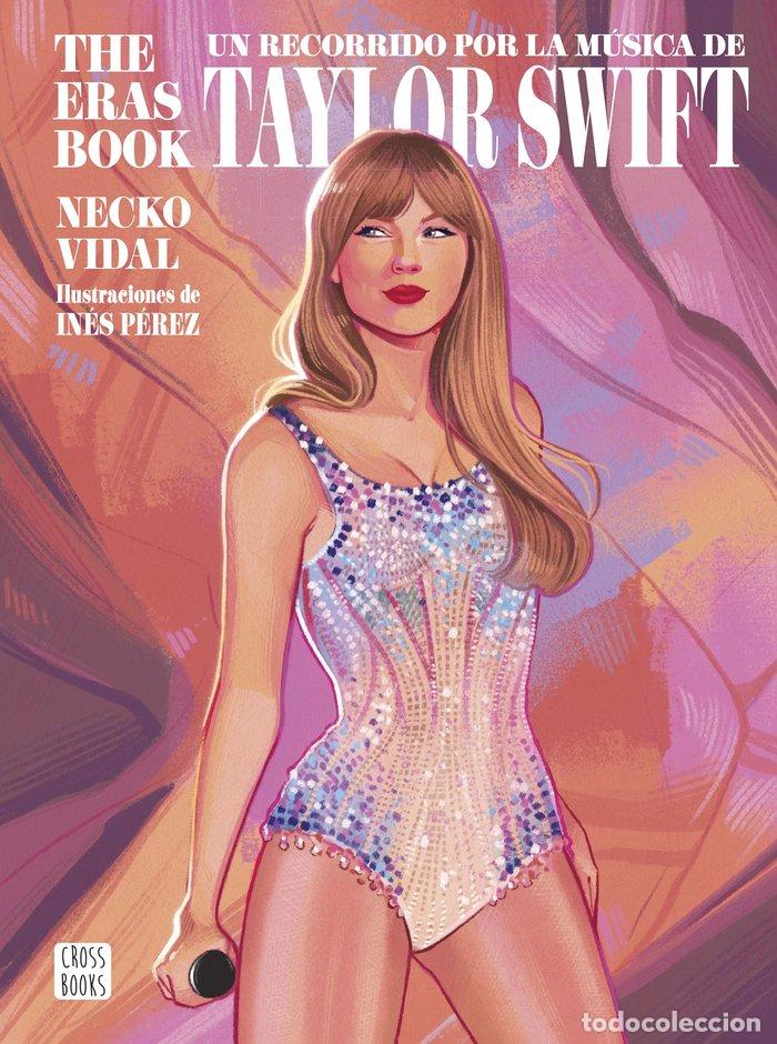 B&uuml;cher: THE ERAS BOOK UN RECORRIDO POR LA MUSICA DE TAYLOR SWIFT - NECKO VIDAL