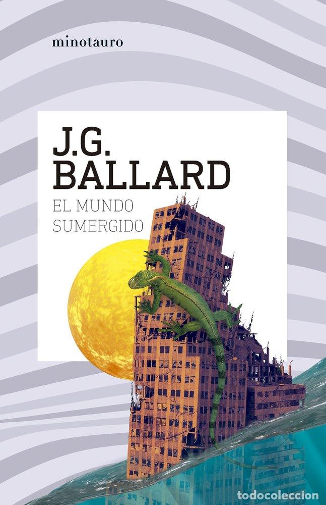 B&uuml;cher: EL MUNDO SUMERGIDO - J G BALLARD