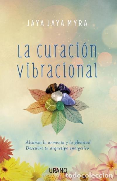 B&uuml;cher: CURACION VIBRACIONAL,LA - MYRA, JAYA