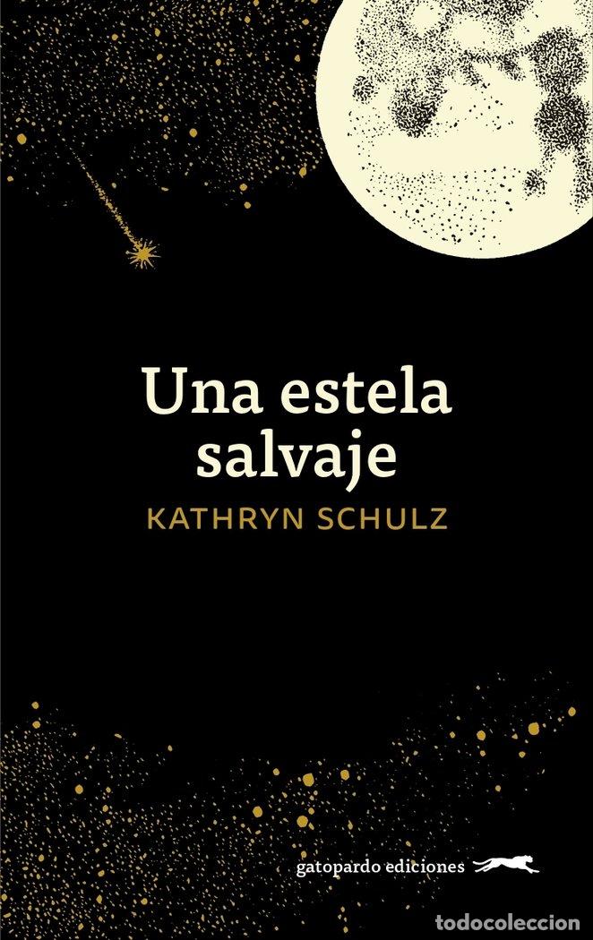 Livres: UNA ESTELA SALVAJE - SCHULZ, KATHRYN
