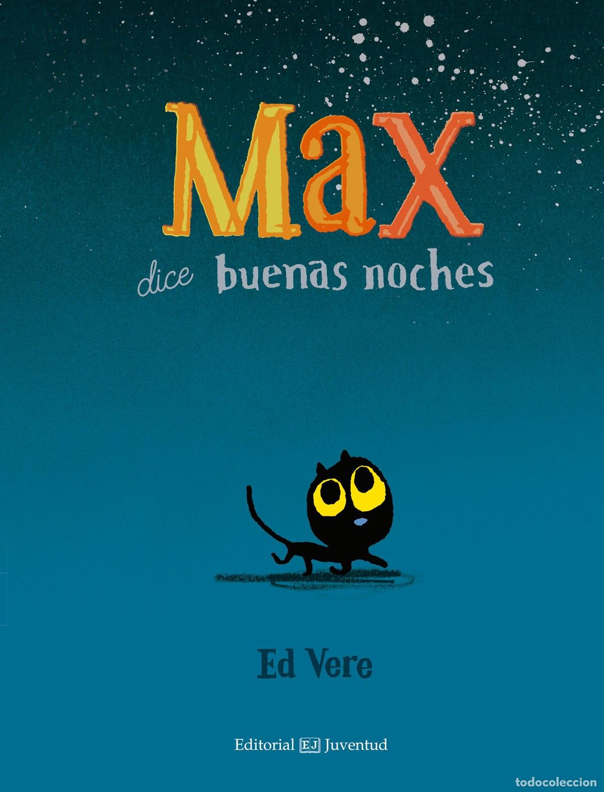 Libri: MAX DICE BUENAS NOCHES - Vere, ED