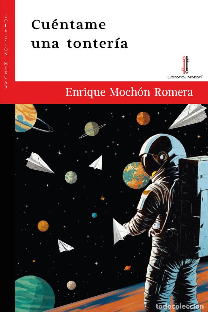 Livros: CUENTAME UNA TONTERIA - MOCHON ROMERA, ENRIQUE