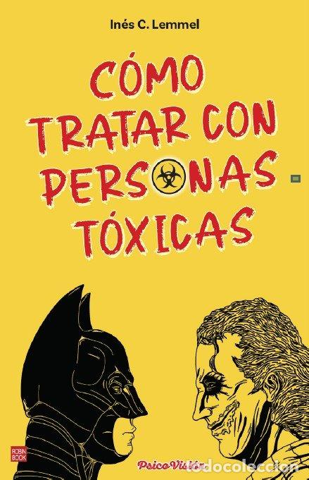 Livros: COMO TRATAR CON PERSONAS TOXICAS - INES C LEMMEL