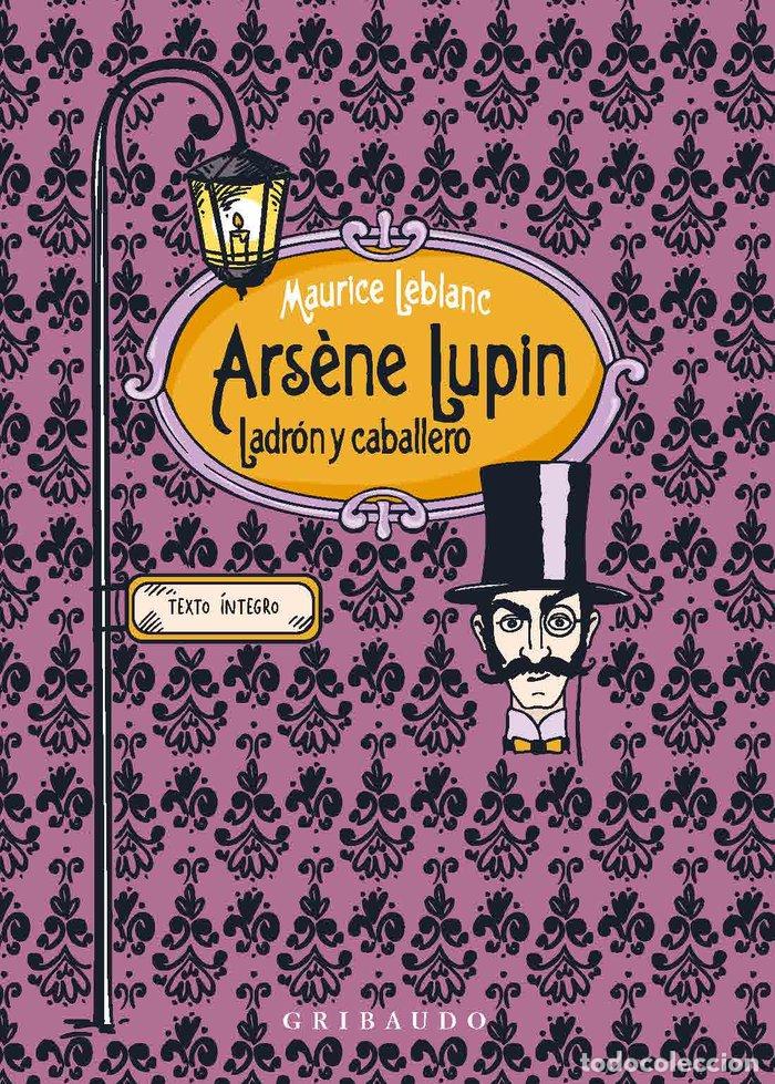 Livros: ARSENE LUPIN LADRON Y CABALLERO - LEBLANC, MAURICE