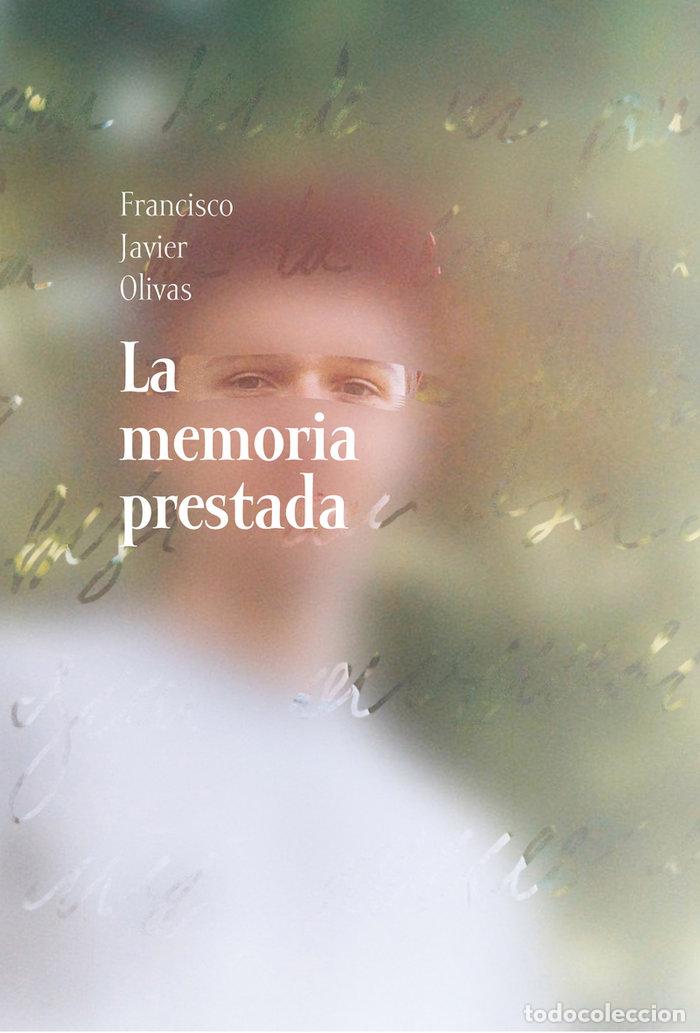 Libri: MEMORIA PRESTADA,LA - OLIVAS, FRANCISCO JAVIER