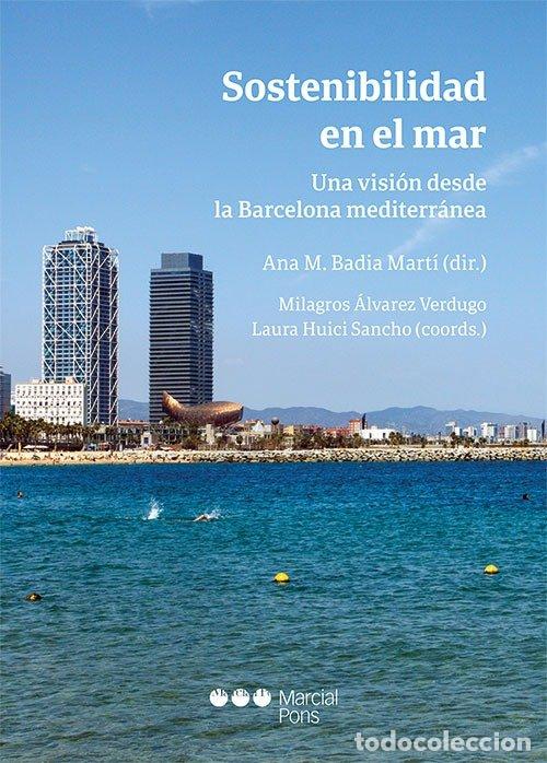 Libri: SOSTENIBILIDAD EN EL MAR UNA VISION DESDE LA BARCELONA MEDI - AA.VV
