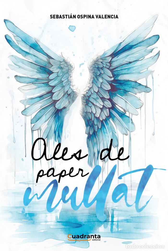Libri: ALES DE PAPER MULLAT - OSPINA VALENCIA, SEBASTIAN
