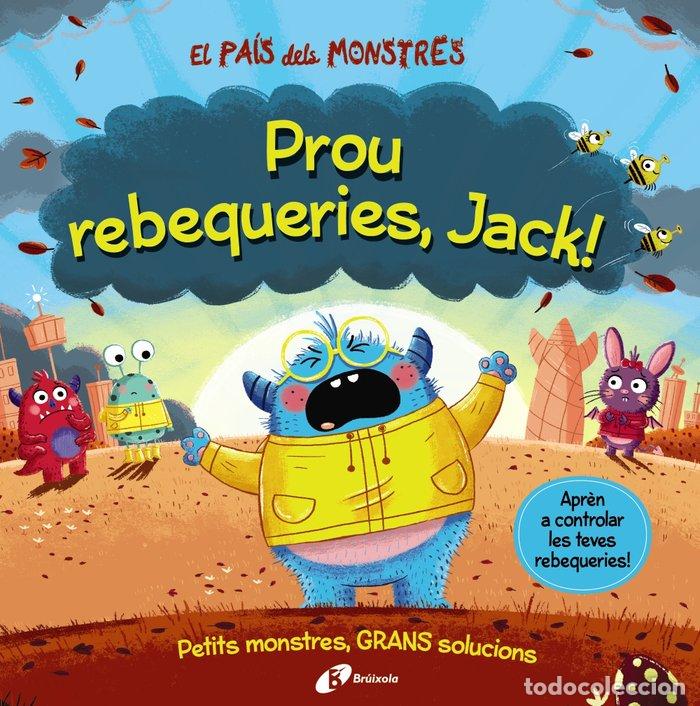 Libros: EL PAIS DELS MONSTRES PROU REBEQUERIES JACK - GROWELL, LOUIS