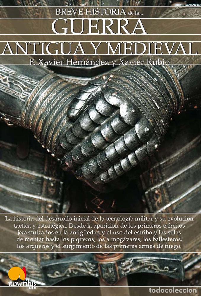 Libros: BREVE HISTORIA DE LA GUERRA ANTIGUA Y MEDIEVAL - HERNANDEZ, F X