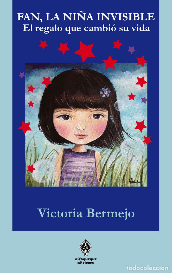 Libri: FAN LA NI&Ntilde;A INVISIBLE - BERMEJO SANCHEZ IZQUIERDO, VICTORIA