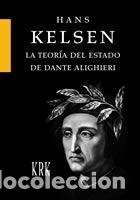 Livres: TEORIA DEL ESTADO DE DANTE ALIGHIERI,LA - KELSEN, HANS