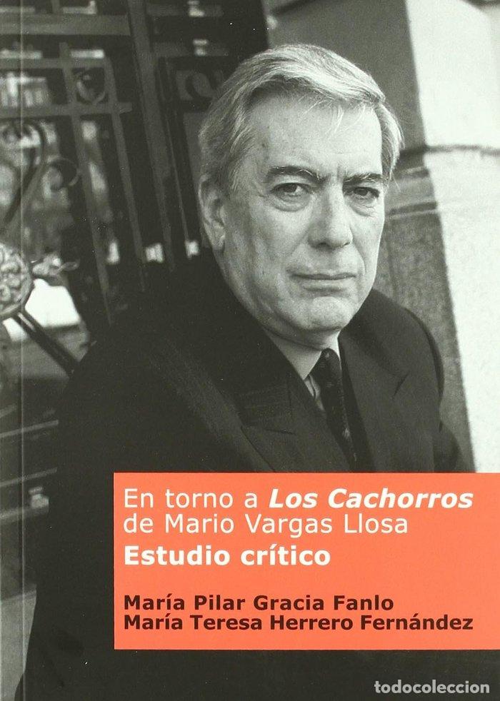 Libri: EN TORNO A &rdquo;LOS CACHORROS&rdquo; DE MARIO VARGAS LLOSA - GRACIA, M.P.