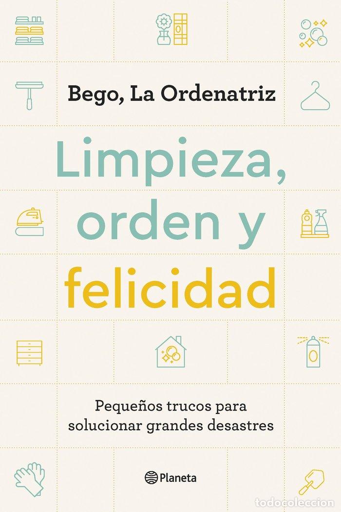 Libri: LIMPIEZA ORDEN Y FELICIDAD - BEGO LA ORDENATRIZ