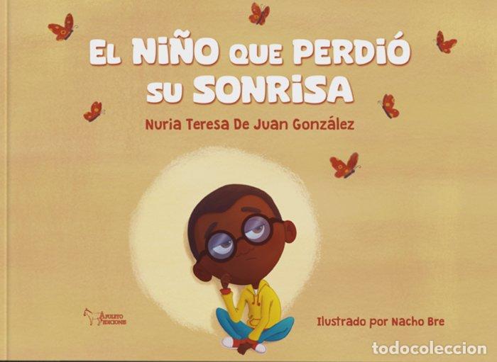 Libri: EL NI&Ntilde;O QUE PERDIO SU SONRISA - DE JUAN GONZALEZ, NURIA TERESA