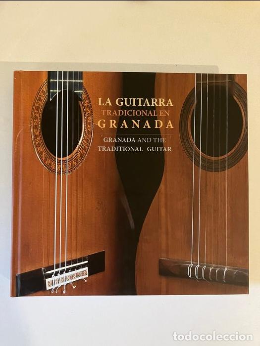 Libri: LA GUITARRA TRADICIONAL EN GRANADA - CUELLAR, ALBERTO