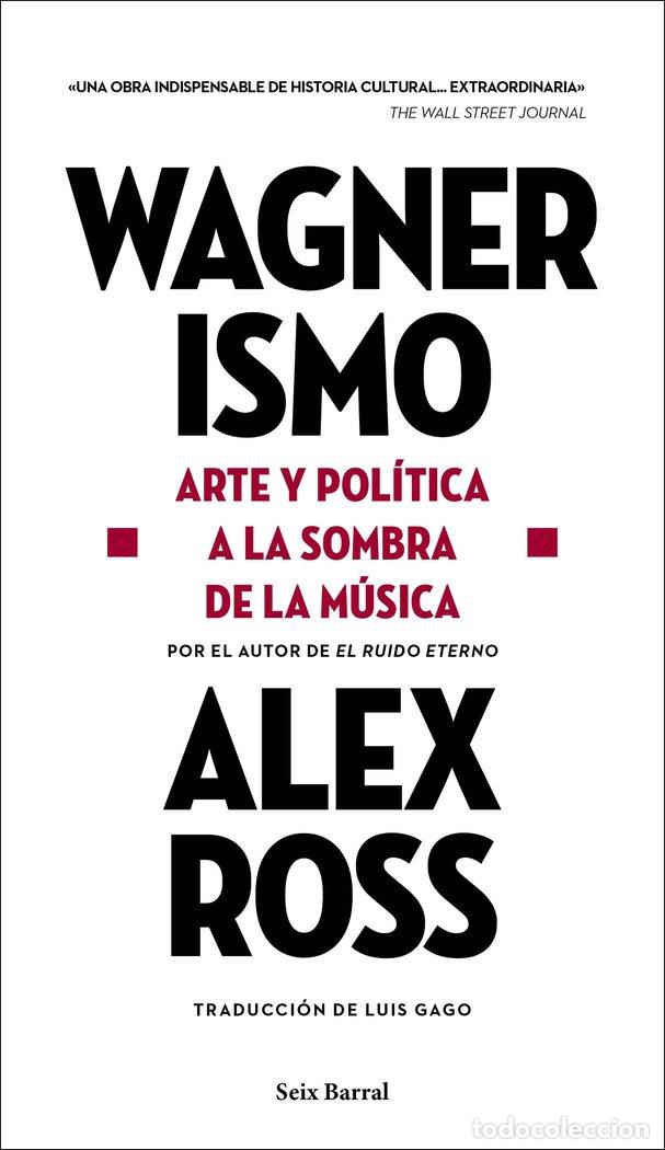Libros: WAGNERISMO - ALEX ROSS