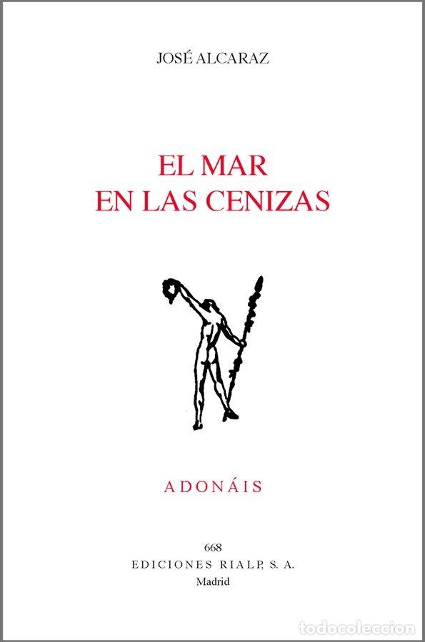 Libros: MAR EN LAS CENIZAS,EL - ALCARAZ, JOSE