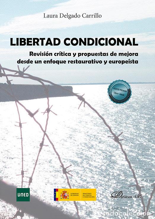B&uuml;cher: LIBERTAD CONDICIONAL - DELGADO CARRILLO, LAURA