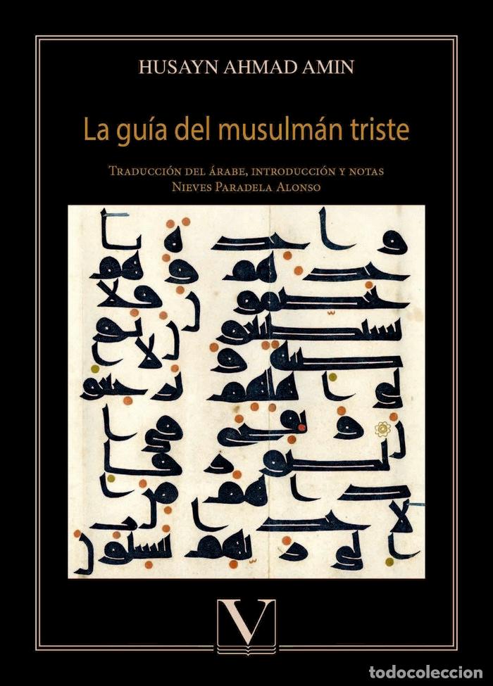 B&uuml;cher: LA GUIA DEL MUSULMAN TRISTE - AHMAD AMIN, HUSAYN