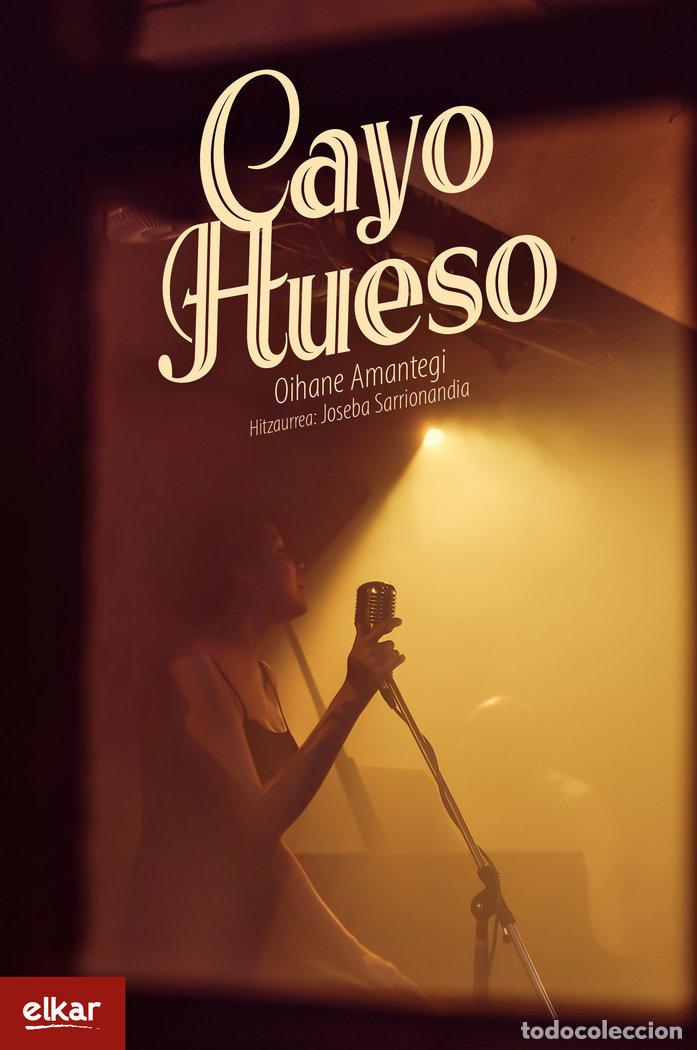 B&uuml;cher: CAYO HUESO - AMANTEGI URIARTE, OIHANE
