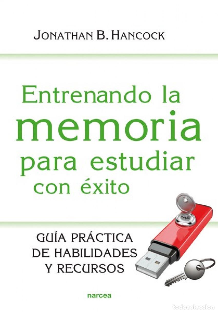 Libros: ENTRENANDO LA MEMORIA PARA ESTUDIAR CON &Eacute;XITO - Hancock, Jonathan