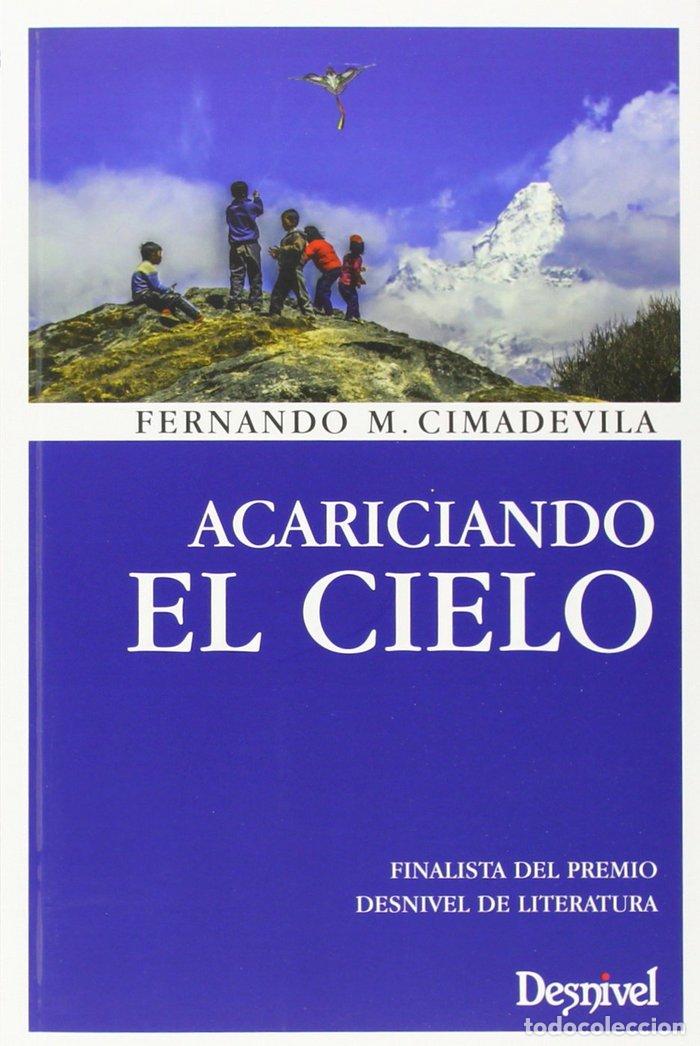 Libros: ACARICIANDO EL CIELO - CIMADEVILA, FERNANDO M.