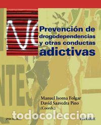 Libros: PREVENCION DE DROGODEPENDENCIAS Y OTRAS CONDUCTAS ADICTIVAS - ISORNA, MANUEL