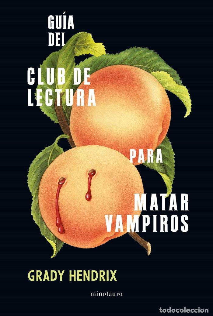 Libros: GUIA DEL CLUB DE LECTURA PARA MATAR VAMPIROS - GRADY HENDRIX