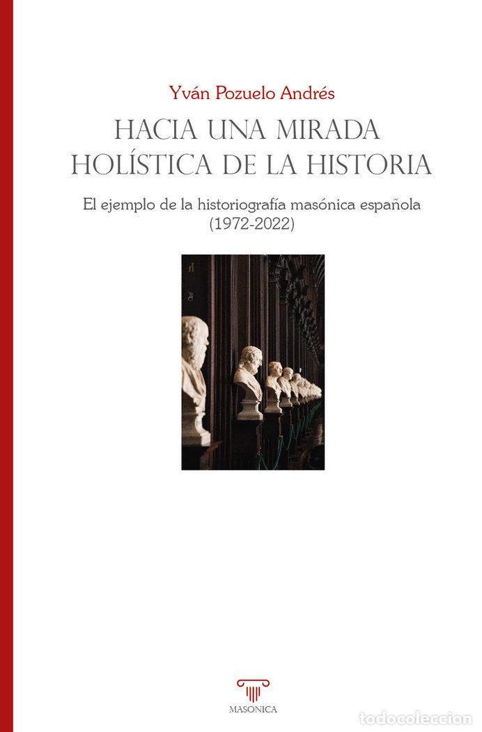 B&uuml;cher: HACIA UNA MIRADA HOLISTICA DE LA HISTORIA - POZUELO ANDRES, YVAN