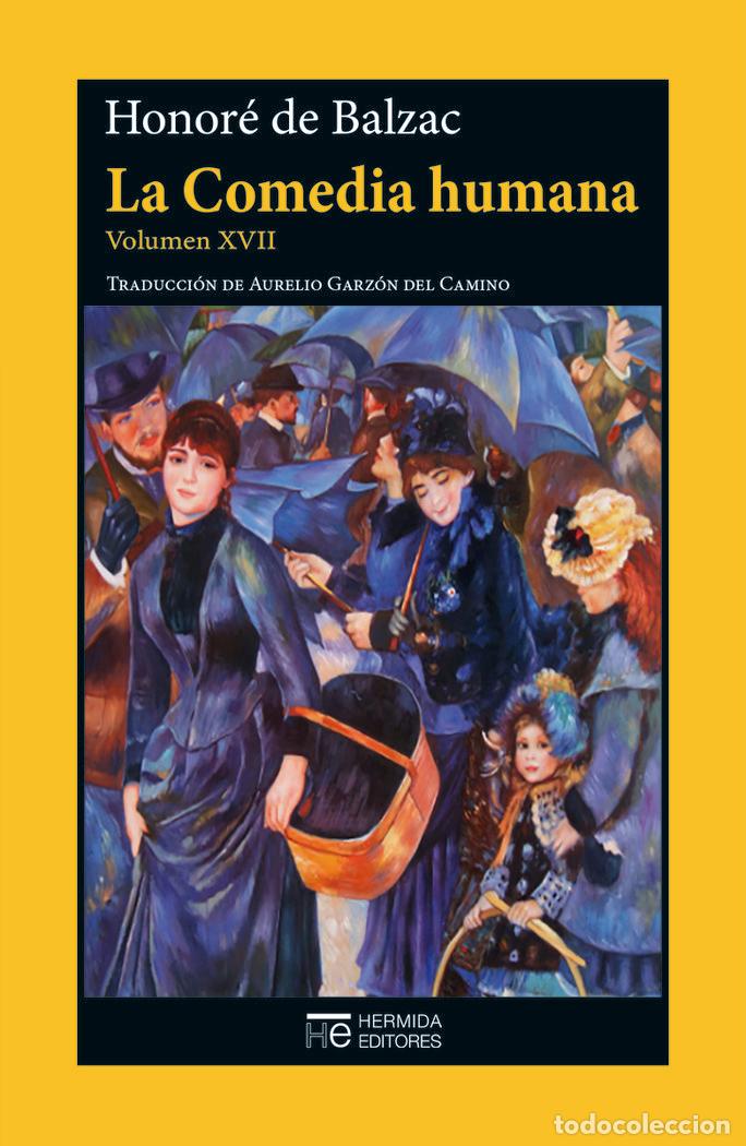 Libros: COMEDIA HUMANA,LA VOLUMEN XVII - BALZAC, HONORE