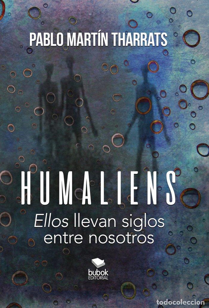 Livres: HUMALIENS: &rdquo;ELLOS&rdquo; LLEVAN SIGLOS ENTRE NOSOTROS - &para;??ELLOS&para;?_ LLEVAN SIGLOS ENTRE NOSOTROS