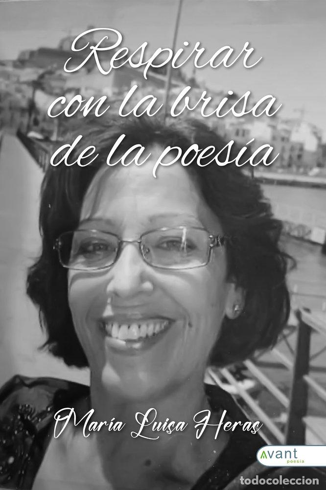 Libros: RESPIRAR CON LA BRISA DE LA POESIA - HERAS, MARIA LUISA