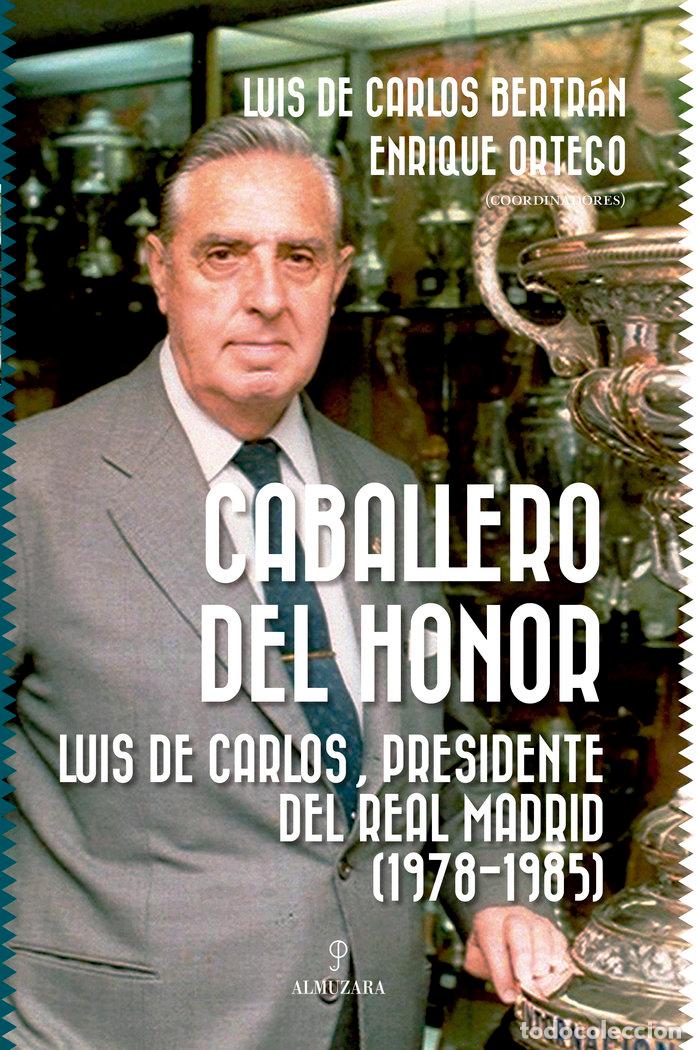 Libros: CABALLERO DEL HONOR - BERTRAN, LUIS DE CARLOS