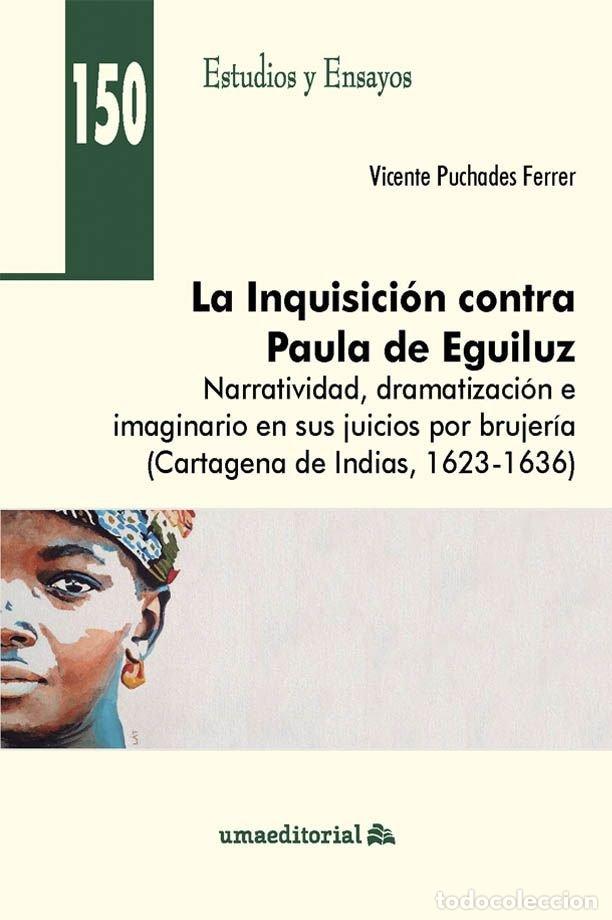 Libros: LA INQUISICION CONTRA PAULA DE EGUILUZ - PUCHADES FERRER, VICENTE