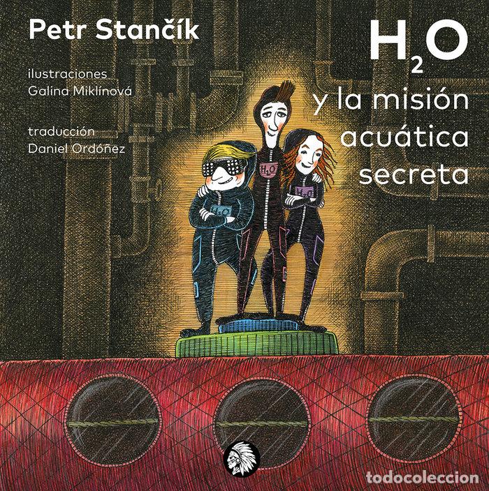 Libros: H2O Y LA MISION ACUATICA SECRETA - MIKLINOVA, GALINA