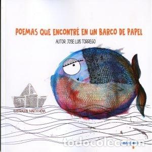 B&uuml;cher: POEMAS QUE ENCONTRE EN UN BARCO DE PAPEL - TORREGO, JOSE LUIS